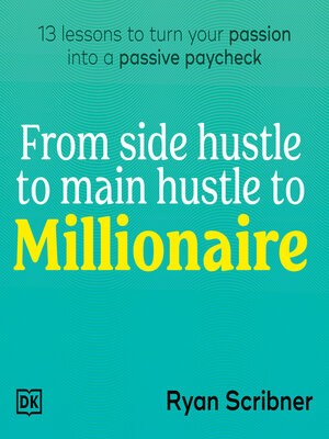 From Side Hustle to Main Hustle to Millionaire - Audiobook